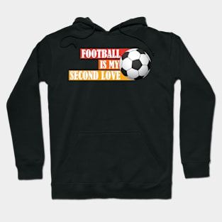 My Second Love Is Football Hoodie